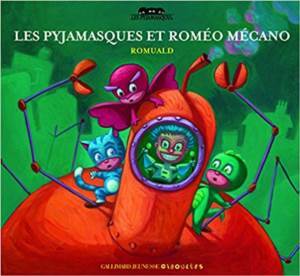 Les Pyjamasques Et Roméo Mécano - Giboulees