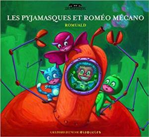 Les Pyjamasques Et Roméo Mécano - 1