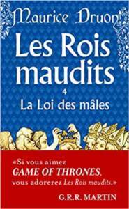 Les Rois Maudits, Tome 4 : La Loi Des Mâles - Le Livre de Poche