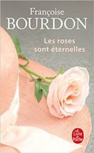 Les Roses Sont Eternelles - Le Livre de Poche