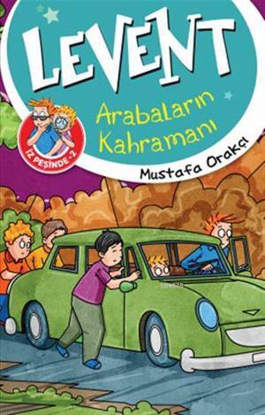 Levent Arabaların Kahramanı (9+ Yaş); Levent ve Tayfası İz Peşinde 2 - Timaş Çocuk