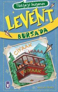 Levent Bursada - Türkiyeyi Geziyorum - 2; +9 Yaş - Timaş Çocuk