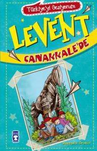 Levent Çanakkalede - Türkiyeyi Geziyorum; +9 Yaş - Timaş Çocuk