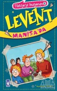 Levent Manisa'da / Türkiye'yi Geziyorum 6 - Timaş Çocuk