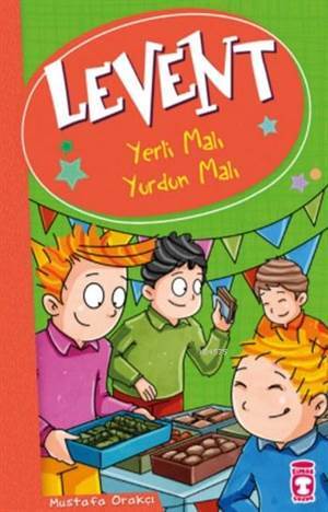 Levent Yerli Malı Yurdun Malı - Timaş Çocuk