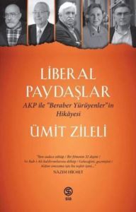 Liberal Paydaşlar - AKP Ile Beraber Yürüyenlerin Hikayesi - Siakitap
