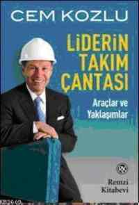 Liderin Takım Çantası; Araçlar ve Yaklaşımlar - Remzi Kitabevi