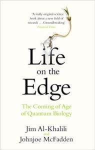 Life on the Edge: The Coming of Age of Quantum Biology - 1