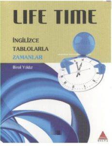Life Time; İngilizce Tablolarla Zamanlar - Delta Yayınları