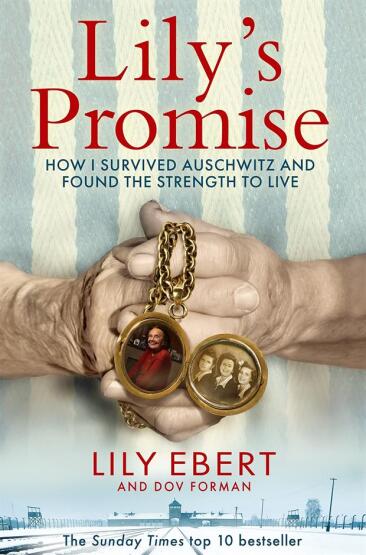 Lily's Promise How I Survived Auschwitz and Found the Strength to Live - Pan Macmillan