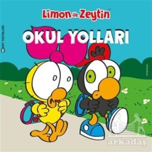 Limon İle Zeytin - Okul Yolları - Mart Yayınları