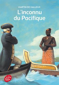L'inconnu Du Pacifique - L'extraordinaire Voyage Du Capitaine Cook - Le Livre de Poche Jeunesse