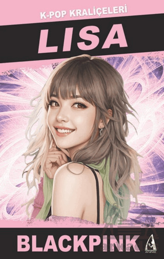 Lisa K-Pop Kraliçeleri - Arunas Yayıncılık