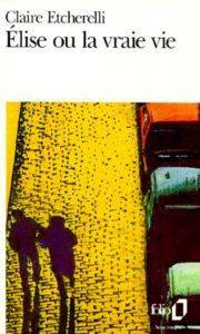 Élise ou la vraie vie - Folio
