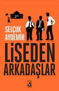Liseden Arkadaşlar - Küsurat Yayınları