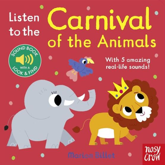 Listen To The Carnival Of The Animals - Nosy Crow