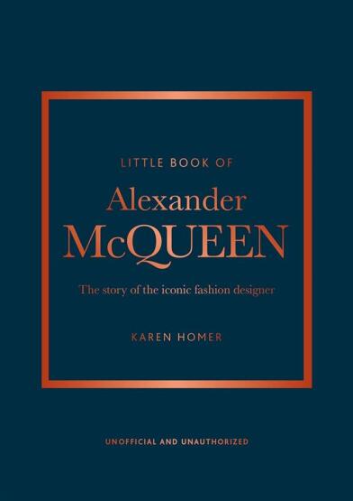 Little Book of Alexander McQueen The Story of the Iconic Brand - Little Book of Fashion - 1