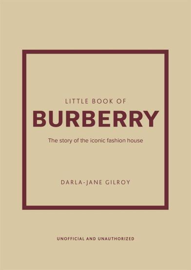 Little Book of Burberry The Story of the Iconic Fashion House - Little Book of Fashion - 1