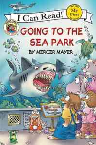 Little Critter: Going to the Sea Park (My First I Can Read) - 1