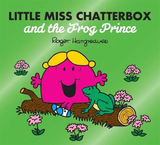 Little Miss Chatterbox and the Frog Prince - Mr. Men, Little Miss Magic - 1