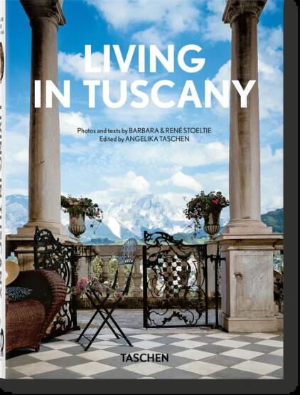 Living in Tuscany Vivre En Toscane - Taschen