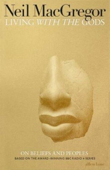 Living With The Gods: On Beliefs And Peoples - Penguin Books UK