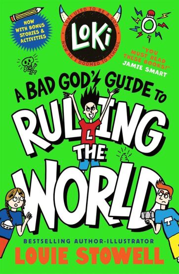 Loki. A Bad God's Guide to Ruling the World - Walker Books