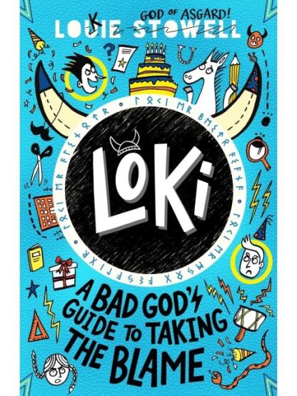 Loki. A Bad God's Guide to Taking the Blame - Loki: A Bad God's Guide - Walker Books