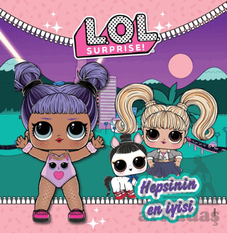 L.O.L Surprise! Hepsinin En İyisi - Doğan Çocuk