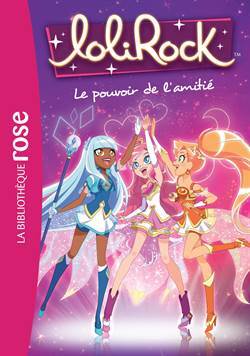 Lolirock 1 - Hachette Jeunesse