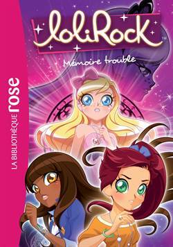 Lolirock 4 - Hachette Jeunesse