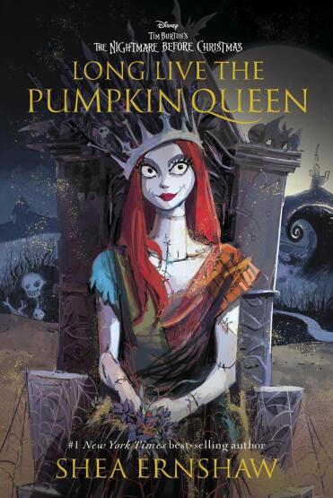 Long Live the Pumpkin Queen - Tim Burton's The Nightmare Before Christmas - Disney Press