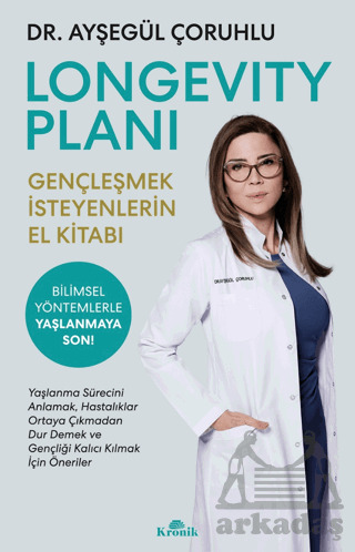 Longevity Planı - Gençleşmek İsteyenlerin El Kitabı - 1