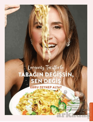 Longevity Tariflerle Tabağın Değişsin Sen Değiş - Destek Yayınları
