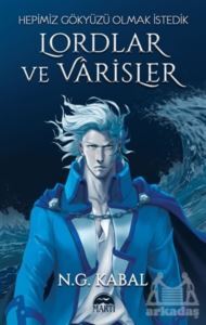 Lordlar Ve Varisler - Hepimiz Gökyüzü Olmak İstedik (Mavi Şömiz) - Martı Yayınları - Özel Yayın