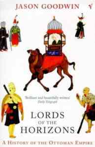 Lords of the Horizons: A History of the Ottoman Empire - Vintage Books UK