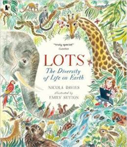Lots: The Diversity Of Life On Earth - Walker Books
