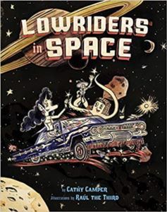 Lowriders In Space (Book 1) - Chronicle Books
