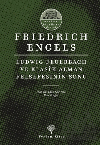 Ludwig Feuerbach Ve Klasik Alman Felsefesinin Sonu - Yordam Kitap