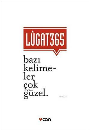 Lugat 365; Bazı Kelimeler Çok Güzel - Can Yayınları