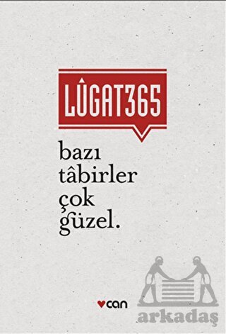 Lugat365 - Bazı Tabirler Çok Güzel - Can Yayınları