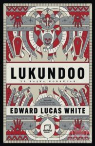 Lukundoo Ve Başka Korkular - Dedalus Kitap