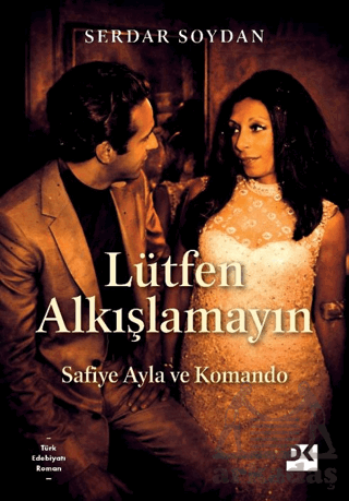 Lütfen Alkışlamayın - Safiye Ayla Ve Komando