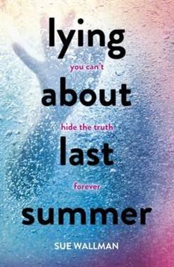 Lying About Last Summer - Scholastic UK