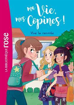 Ma vie, Mes Copines 1 - Hachette Jeunesse