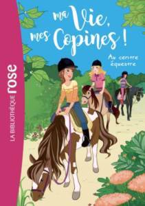 Ma Vie, Mes Copines 10 - Hachette Jeunesse