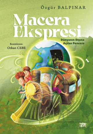 Macera Ekspresi - Dünyanın Dışına Açılan Pencere - 1