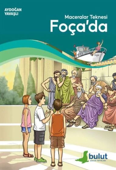 Maceralar Teknesi Foça'da - Bulut Yayınları