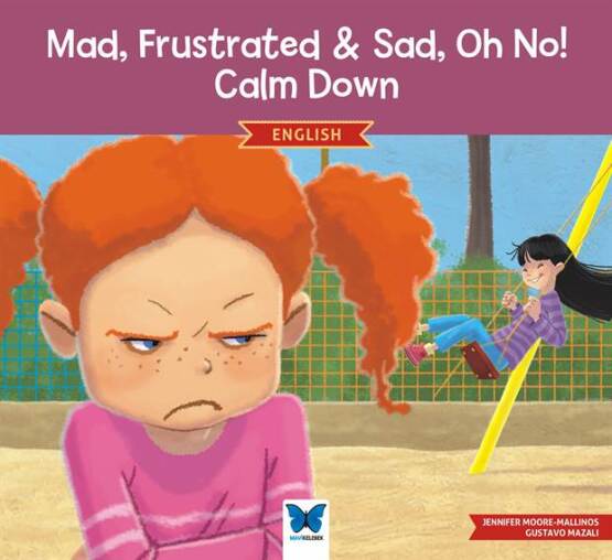 Mad, Frustrated & Sad, Oh No! Calm Down - Mavi Kelebek Yayınları