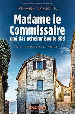 Madame Le Comissarie Und Das Geheimnisvolle Bild - Knaur